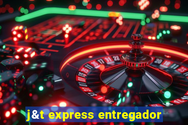 j&t express entregador